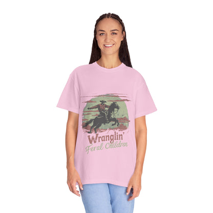 Wranglin Feral Children- Comfort Colors T-shirt