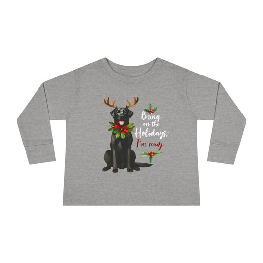 Bring On The Holidays Dog- Toddler Long Sleeve Tee