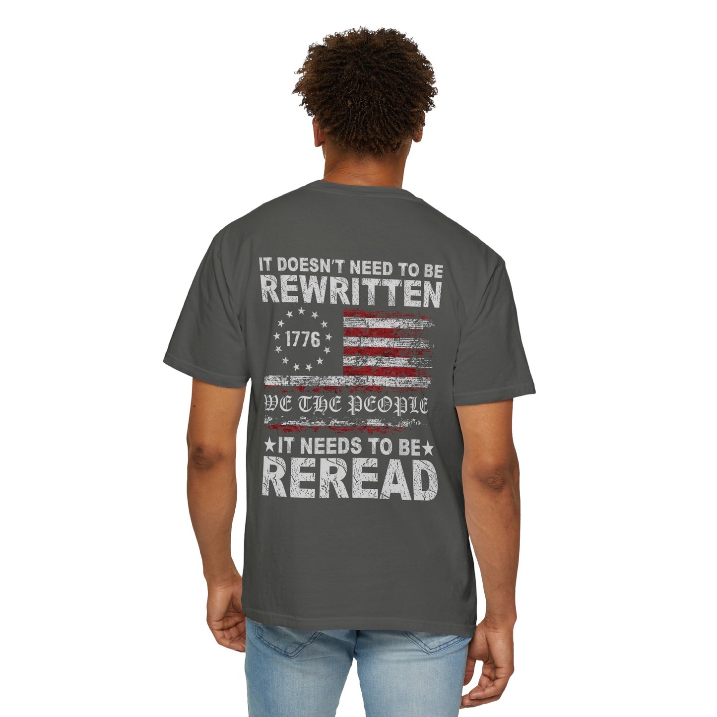 1776 It Doesn't Need to Be Rewritten- Comfort Colors Unisex