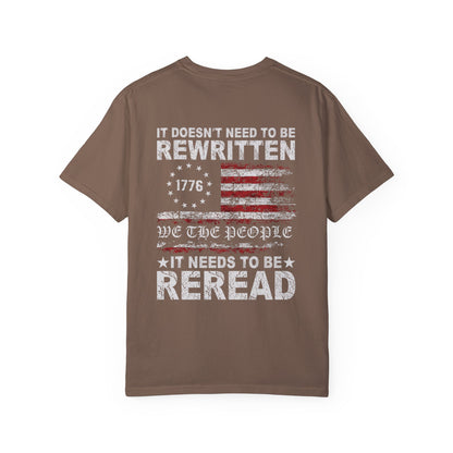 1776 It Doesn't Need to Be Rewritten- Comfort Colors Unisex